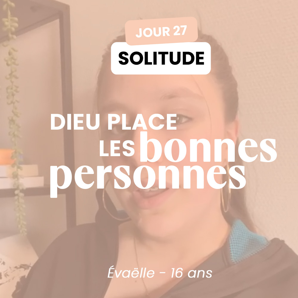 SOLITUDE - JOUR 27